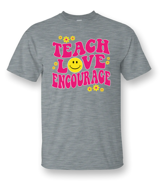 Teach, Love, Encourage Tee