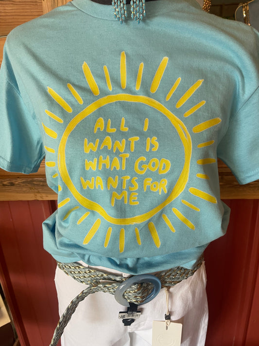 TEE of the Day!- All I Want!
