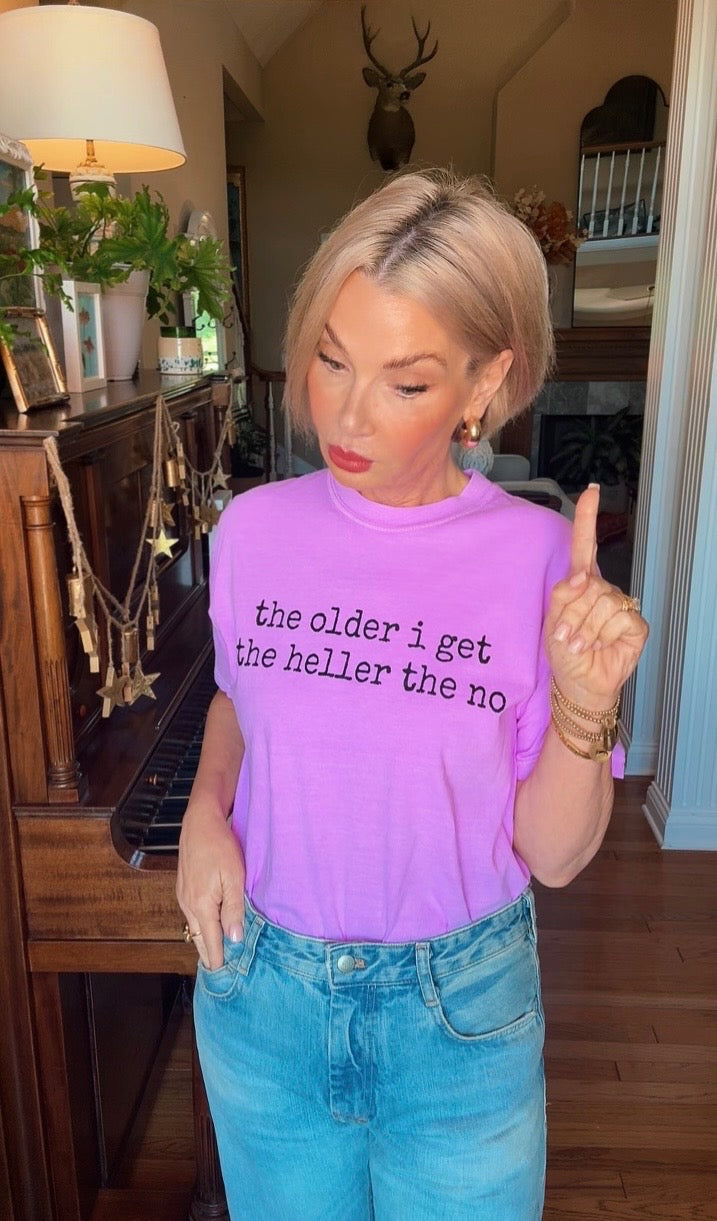 The Older I Get Comfort Colors Tee