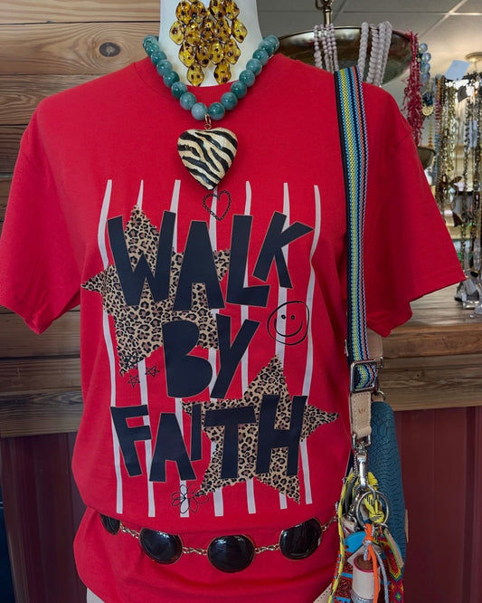 Walk By Faith Tee Shirt