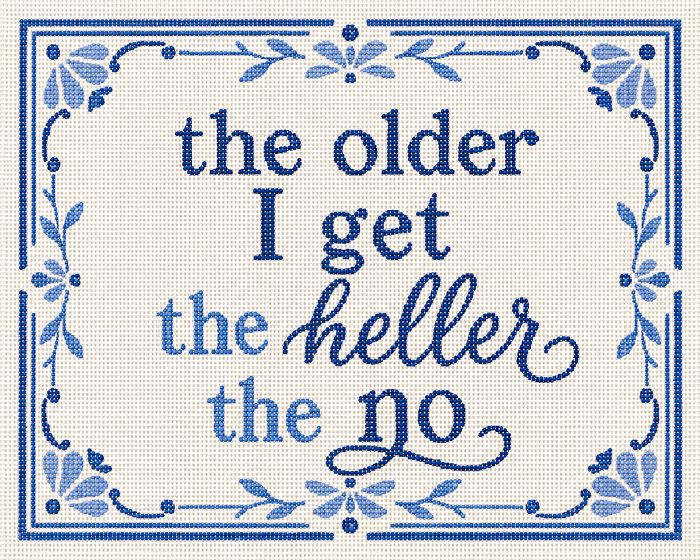 Older I Get Printed Needlepoint Canvas