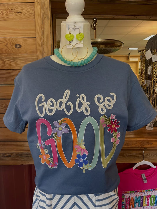 God Is So Good Tee