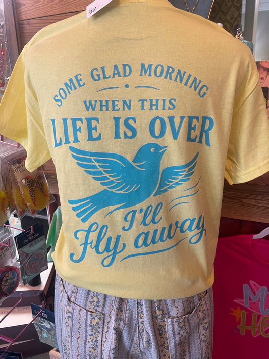 I’ll Fly Away Tee
