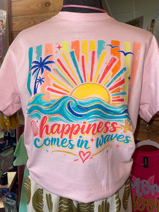 Happiness Comes in Waves Tee