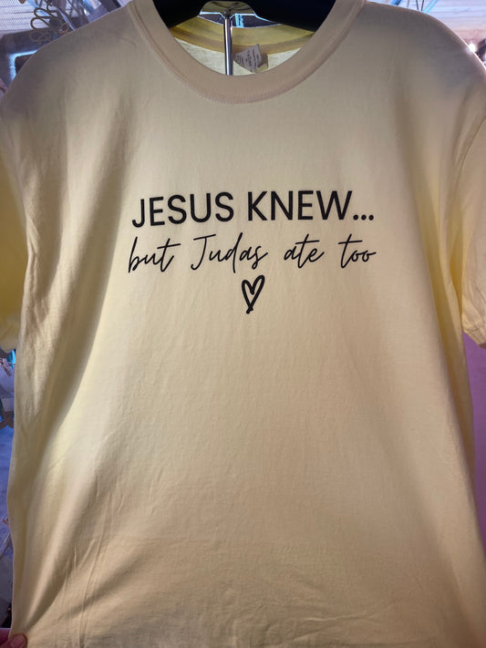 Jesus Knew But Judas Ate Too Comfort Color Tee